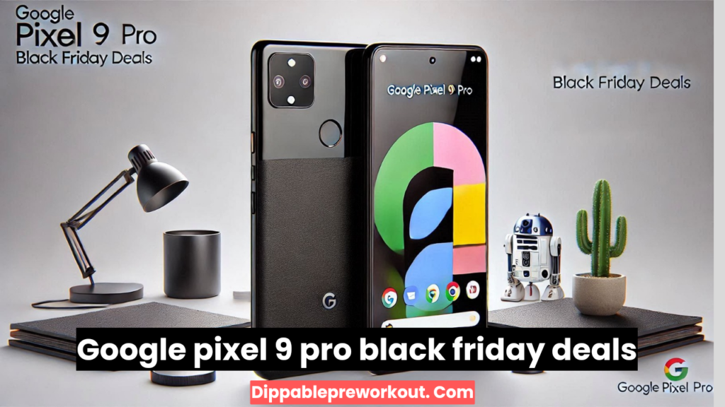 Google pixel 9 pro black friday deals